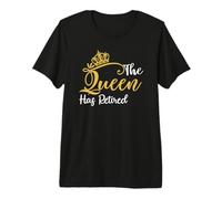 The Queen Has Retired Humor Retirement Premium T-Shirt