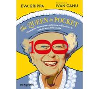The queen in pocket. Guida pop, dissacrante e definitiva su Elisabetta II a cento anni dalla nascita.