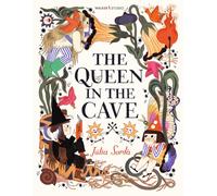The Queen in the Cave : A stunning coming-of-age fairy tale, perfect for fans of Alice in Wonderland! Join three sisters on an adventure of self-discovery into a world where imagination meets reality…