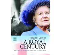 The Queen Mother: A Royal Century [Import italien]