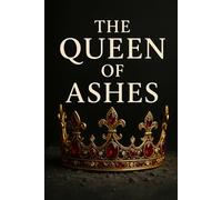 The Queen Of Ashes