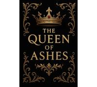 The Queen Of Ashes