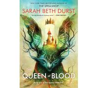 The Queen of Blood: From the Author of The Spellshop Comes a Tale of Magic, Spells, and a Young Woman's Fight to Defend Her World from Nature's Wrath. ... Enchanted World!: 1 (Queens of Renthia, 1)