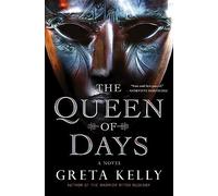 The Queen of Days: A Novel: Court intrigue and political machinations of an empire at war combine in this epic adventure with fallen gods and magical combat.