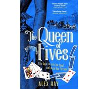 The Queen of Fives: a gripping historical mystery with a thrilling twist by Alex