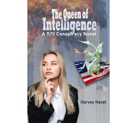 The Queen of Intelligence: A 9/11 Conspiracy Novel