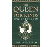 The Queen of Kings: Epic of the Ootu