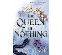 The Queen of Nothing (The Folk of the Air #3): (The Folk of the Air)