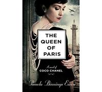 The Queen of Paris: A Novel of Coco Chanel
