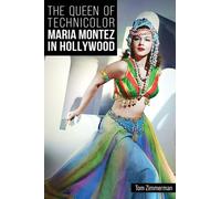 The Queen of Technicolor: Maria Montez in Hollywood (Screen Classics)