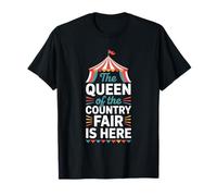 The Queen of The Country Fair is Here, Country Carnival T-Shirt