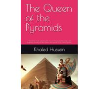 The Queen of the Pyramids: A historical novel exploring the lives of the pyramid founders and engineers, focusing on the queens and secrets of the Great Pyramid.