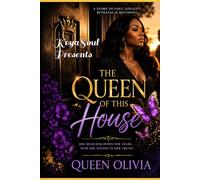 The Queen of this House: She waited. He wandered. Then she remembered who she was.