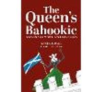 The Queen’s bahookie and other tales from Scotland’s castles