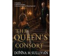 The Queen`s Consort: A Beloved Queen Faces the Most Personal Decision of Her Life.
