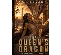 The Queen’s Dragon: A Dark Fantasy Romance of Forbidden Desire, Possession, and Ancient Gods (Claimed by Dragons)