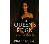 The Queen’s Reign: A Mafia Romance (Mafia Queen Trilogy)