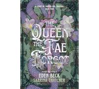 The Queen The Fae Forgot (A Court of Thieves and Traitors)