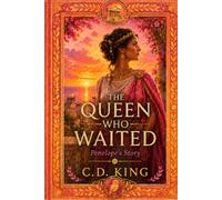 The Queen Who Waited: Penelope’s Untold Story from The Odyssey