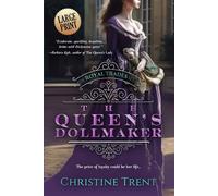 The Queen's Dollmaker LARGE PRINT: Royal Trades, Book 1