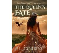 THE QUEEN'S FATE: The Timeless Tetralogy
