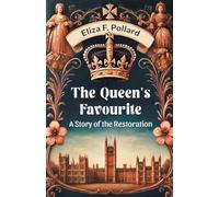 The Queen's FavouriteA Story of the Restoration (Edition2024)
