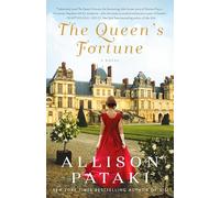 The Queen's Fortune: A Novel A Novel of Desiree, Napoleon, and the Dynasty That Outlasted the Empire