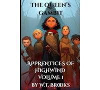 THE QUEEN'S GAMBIT: Apprentices of Highwind Vol 1