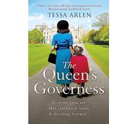 The Queen's Governess : The tantalizing and scandalous royal story for fans of The Crown you won’t be able to put down!