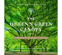 The Queen's Green Canopy: Ancient Woodlands and Trees