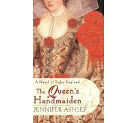 The Queen's Handmaiden Ashley, Jennifer ( Author ) Oct-02-2007 Paperback