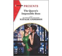 The Queen's Impossible Boss (Harlequin Presents: the Christmas Princess Swap)
