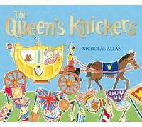 The Queen's Knickers by Nicholas Allan (2000-01-06)
