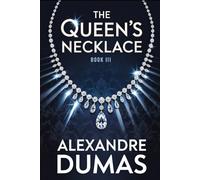 The Queen's Necklace - Book 3: A New Translation
