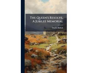 The Queen's Resolve, A Jubilee Memorial