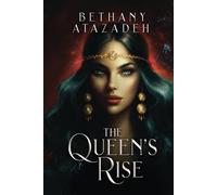 The Queen's Rise (The Queen's Rise Series)
