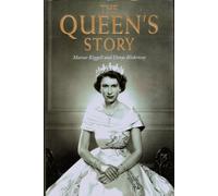 The Queen's Story: The Woman Behind the Throne