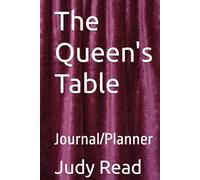 The Queen's Table: Journal/Planner