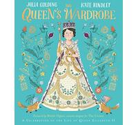 The Queen's Wardrobe : A Celebration of the Life of Queen Elizabeth II