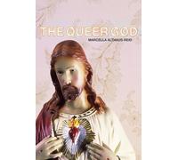 The Queer God (God the Homosexual)