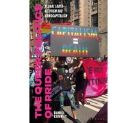 The Queer Politics of Pride : Global LGBTQ+ Activism and Homocapitalism
