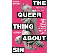 The Queer Thing About Sin : Why the West Came to Hate Queer Love