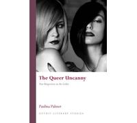 The Queer Uncanny : New Perspectives on the Gothic