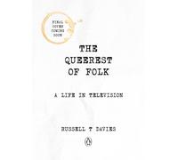 The Queerest of Folk : A Life in Television