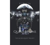 The Quest Begins: The Sacred Quest Trilogy Book 1