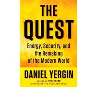 The Quest: Energy, Security, and the Remaking of the Modern World by Yergin, Daniel (2011) Hardcover