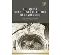 The Quest for a General Theory of Leadership (New Horizons in Leadership Studies series)