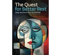 The Quest for Better Rest: Sleep Solutions from an ADHDer (The Quest Series)