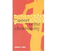The Quest for Celtic Christianity