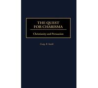 The Quest for Charisma: Christianity and Persuasion